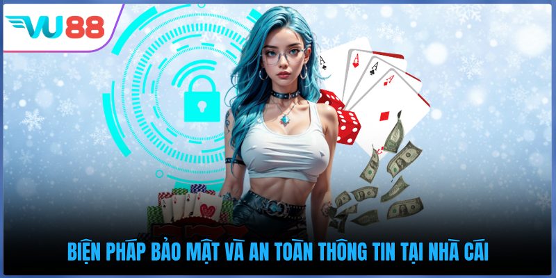 Biện pháp bảo mật và an toàn thông tin tại nhà cái0