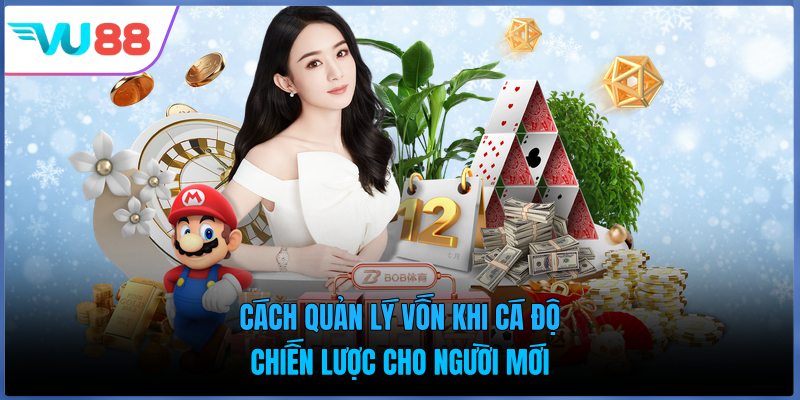 Cách Quản Lý Vốn Khi Cá Độ - Chiến Lược Cho Người Mới
