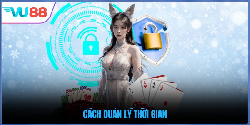Cách quản lý thời gian